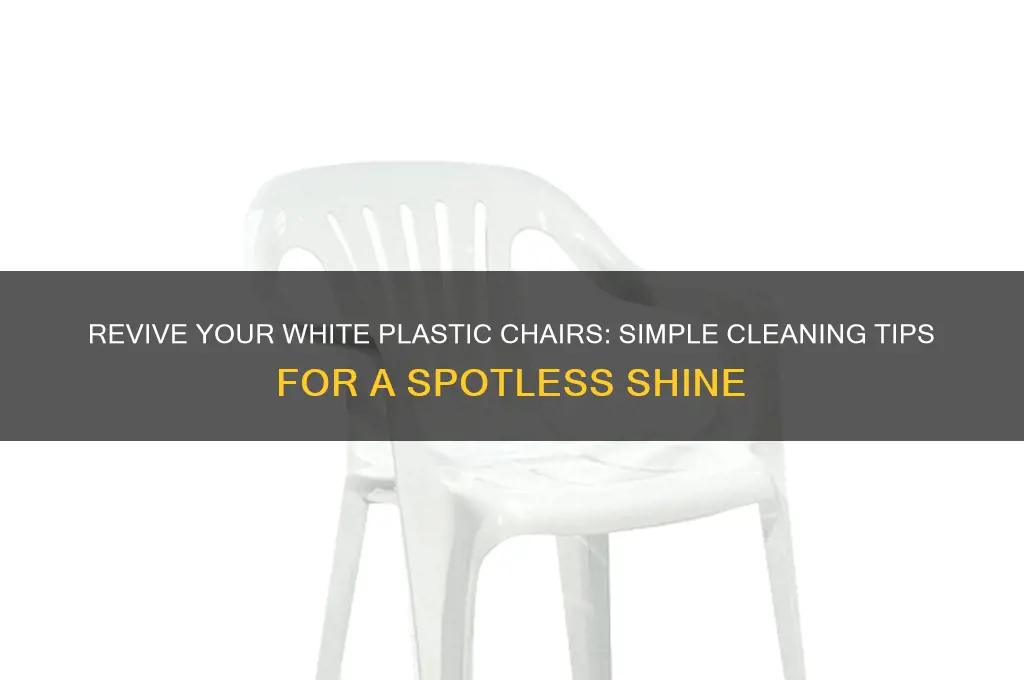 how to get white plastic chairs clean