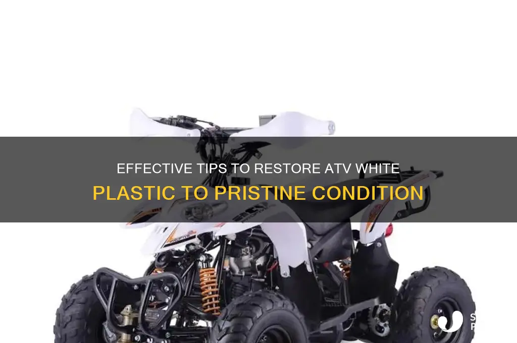 how to get white plastic clean on atv