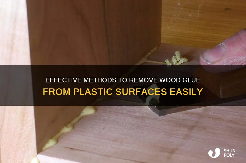 how to get wood glue off plastic