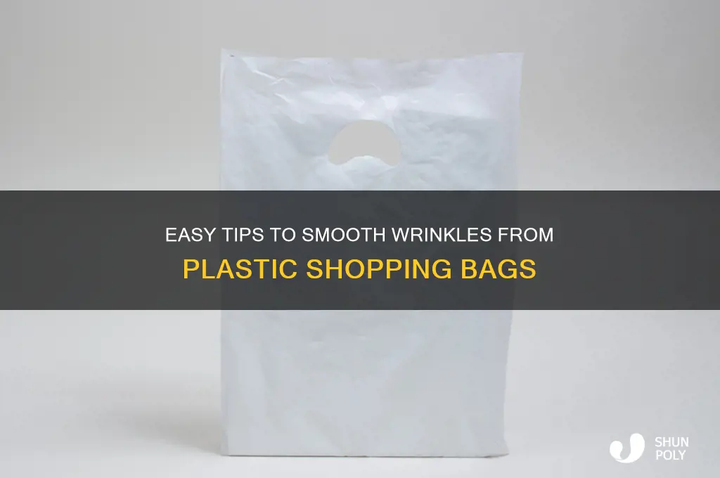 how to get wrinkle out of plastic shopping bahgs