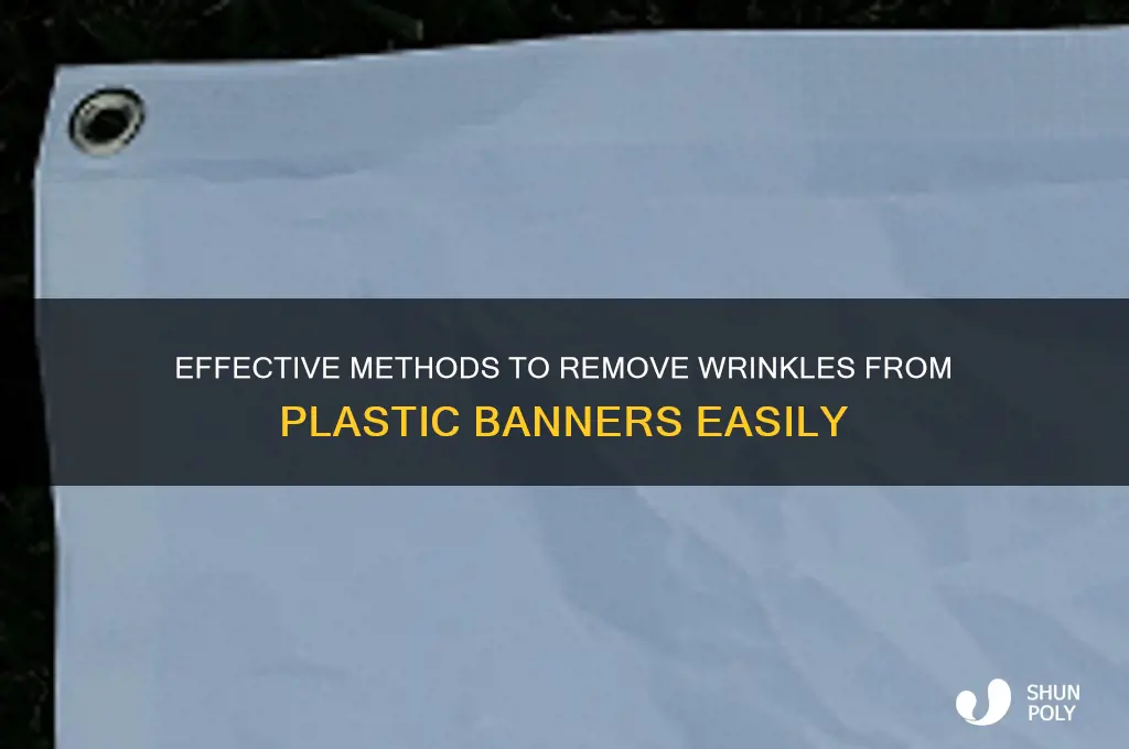 how to get wrinkles out of a plastic banner