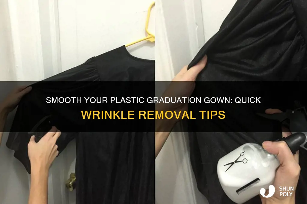 how to get wrinkles out of plastic graduation gown