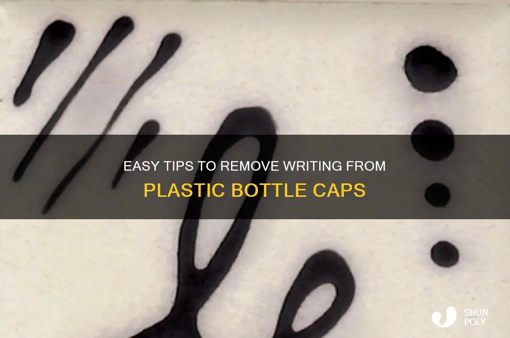 how to get writing off of a plastic bottle cap