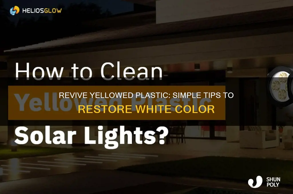 how to get yellow plastic back to white