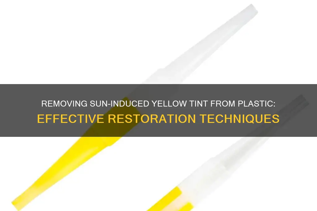 how to get yellow tint from the sun off plastic