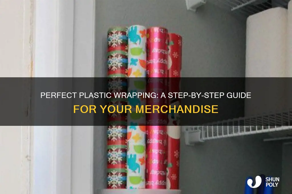 how to get your merchandise wrapped in plastic