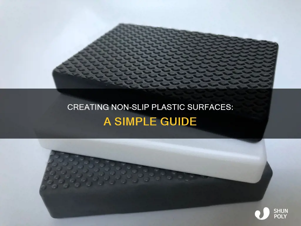 how to give plastic non slip texture