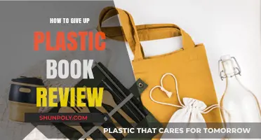 Giving Up Plastic: A Book Review