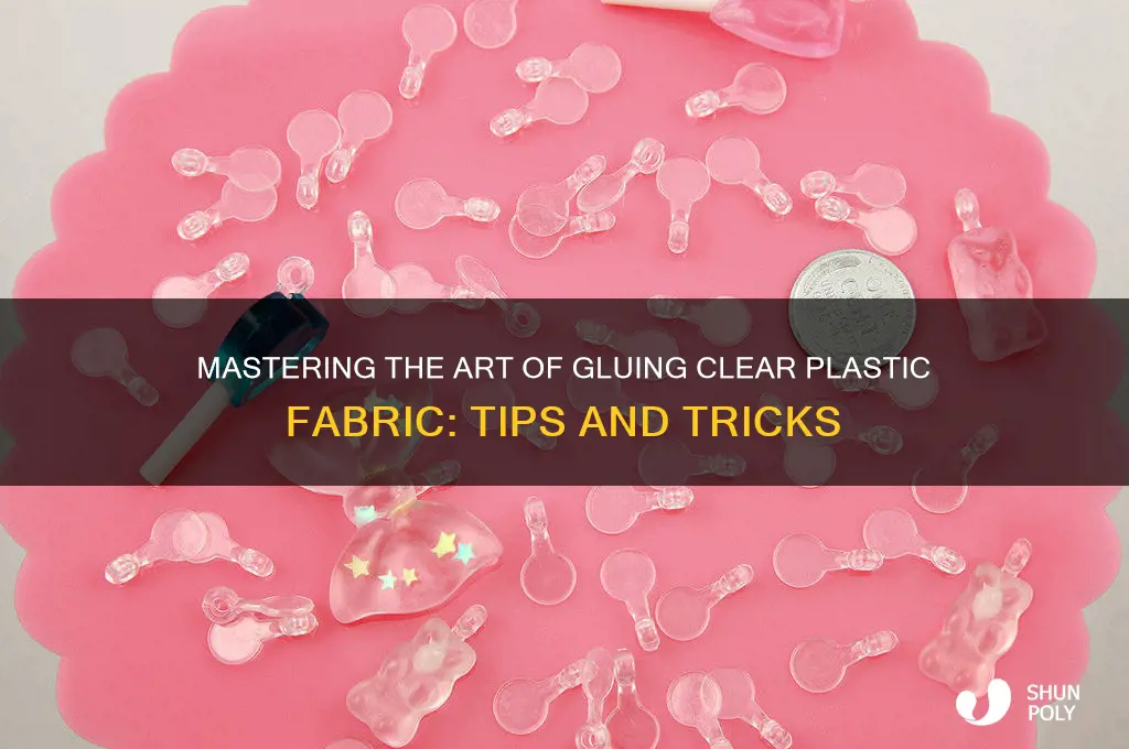 how to glue clear plastic fabric