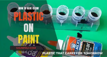 Gluing Clear Plastic on Paint: The Ultimate Guide