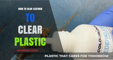 Mastering the Art of Gluing Leather to Clear Plastic: A Step-by-Step Guide