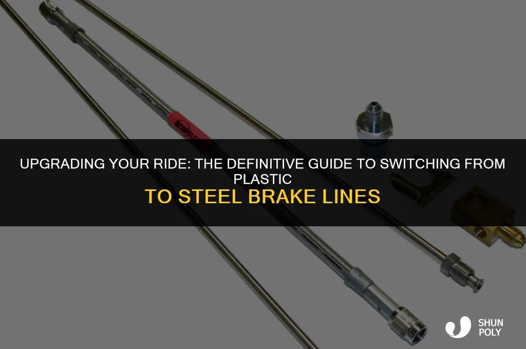 how to go from plastic brake line to steel