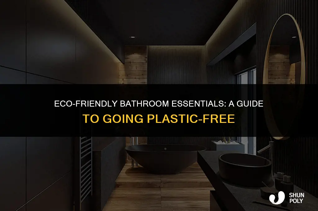 how to go plastic free in the bathroom