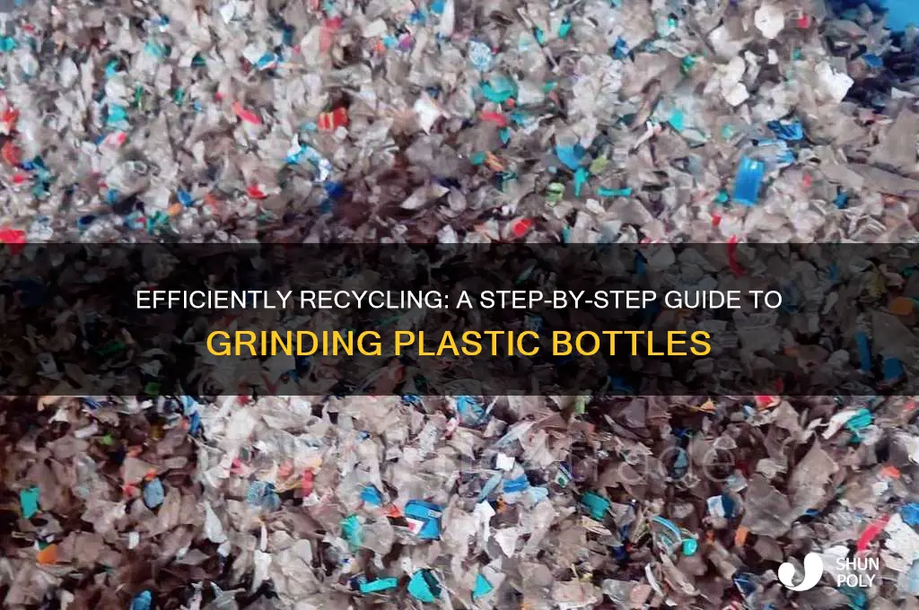 how to grind plastic bottles