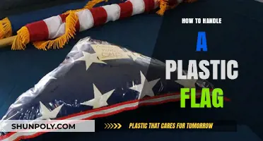 Handling a Plastic Flag: Do's and Don'ts