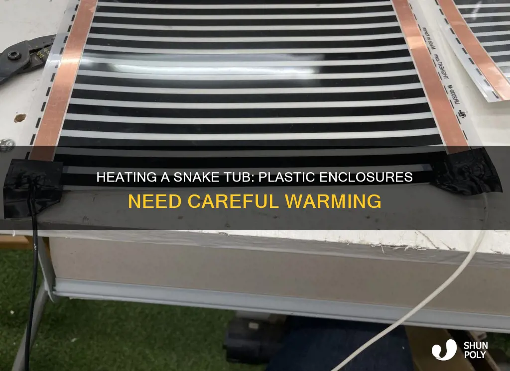 how to heat a plastic snake tub
