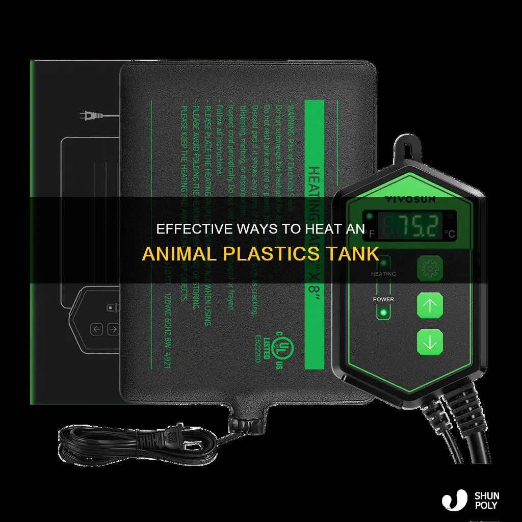 how to heat an animal plastics tank