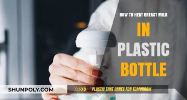 Safely Heating Breast Milk in Plastic Bottles: A Step-by-Step Guide