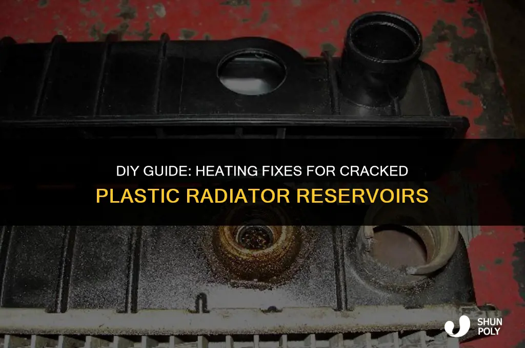 how to heat fix a plastic cracked radiator reservoir