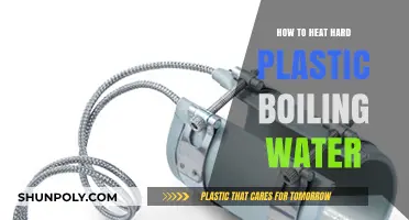 Heating Hard Plastics: Boiling Water Application