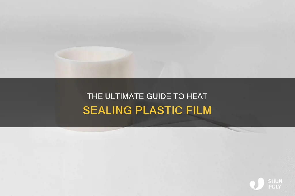 how to heat seal plastic film