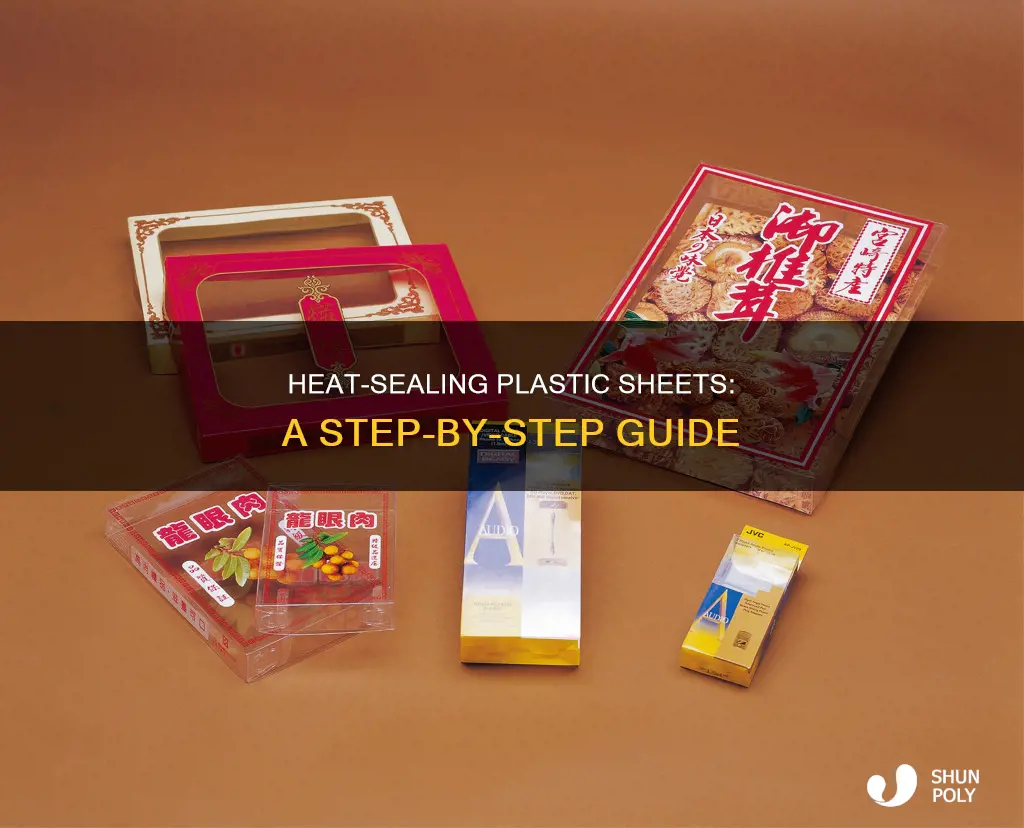how to heat seal plastic sheet