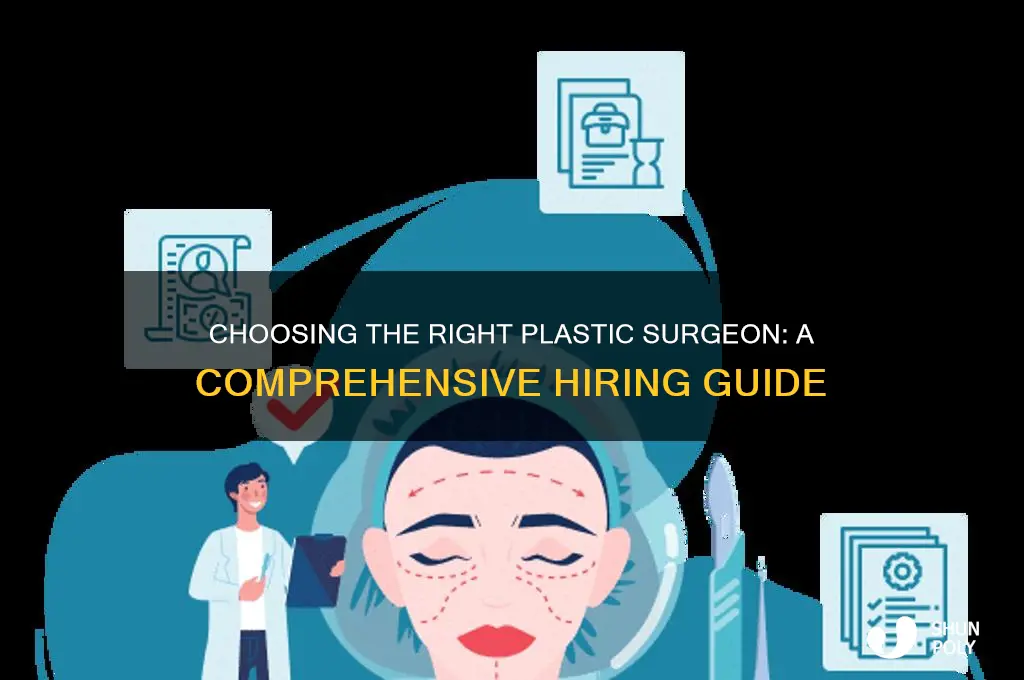 how to hire a plastic surgeon