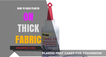 The Secret to Holding Plastic on Thick Fabric