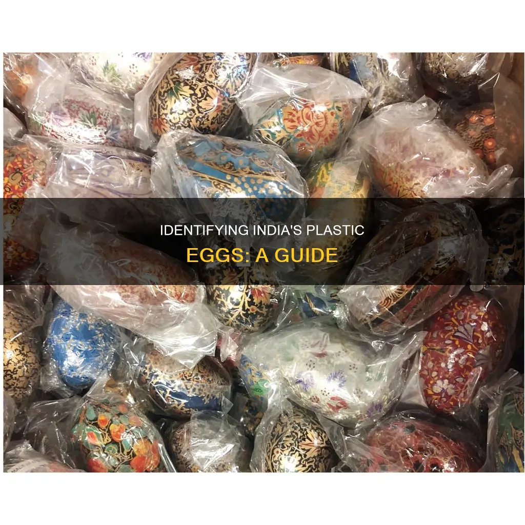 how to identify plastic eggs in india