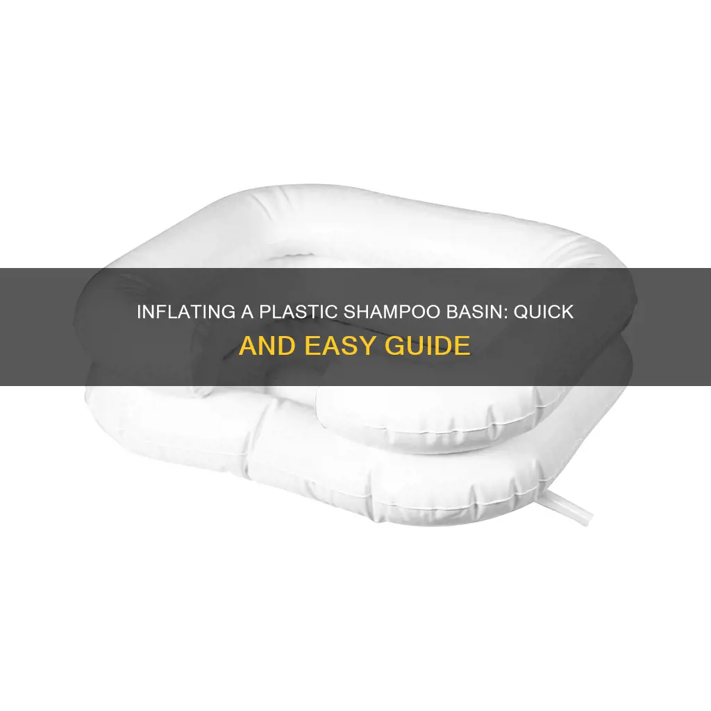 how to inflate a plastic shampoo basin