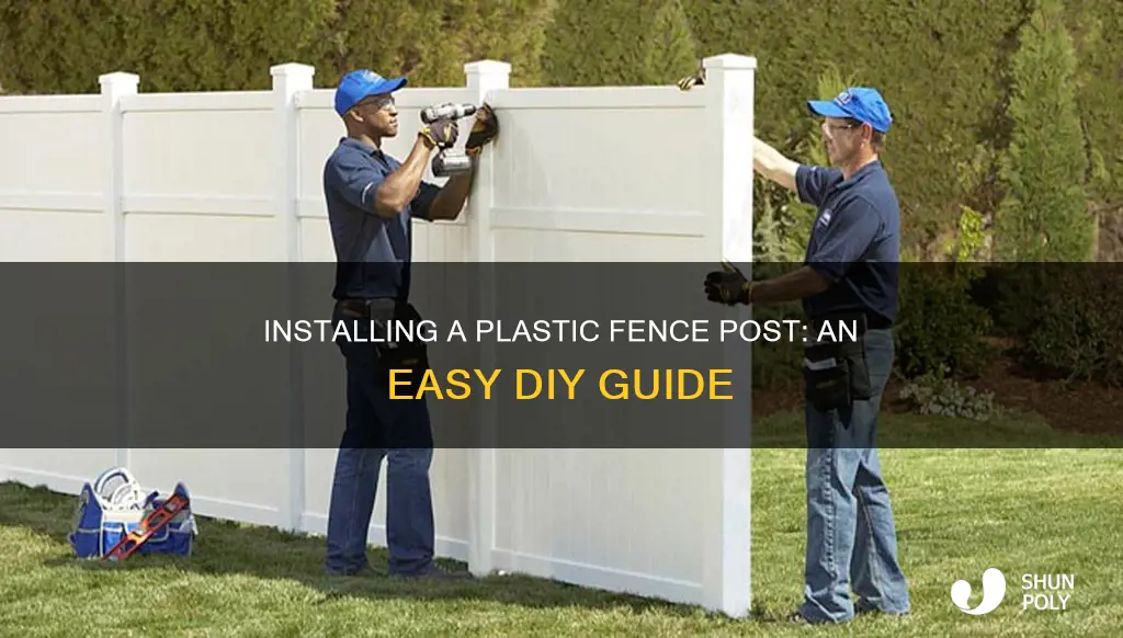 how to install a plastic fence post