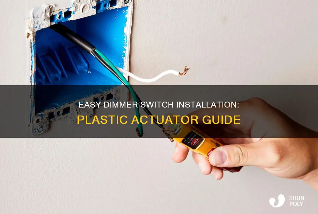 how to install dimmer switch plastic actuator
