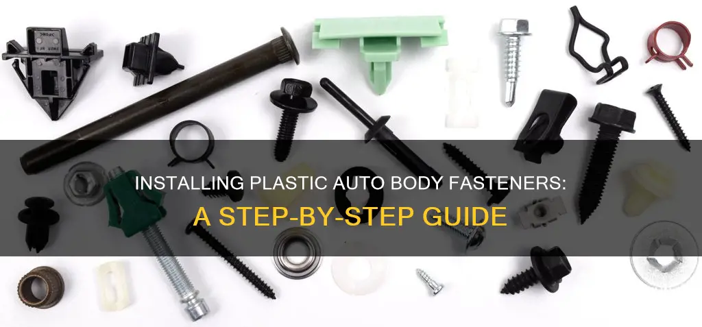 how to install plastic auto body fasteners