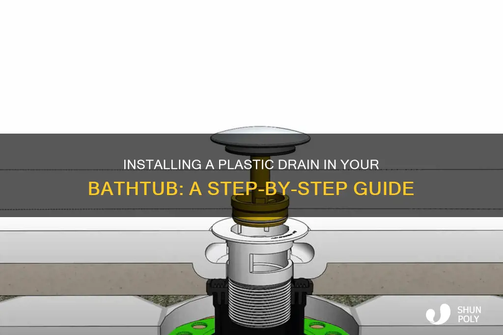 how to install plastic drain into bathtub