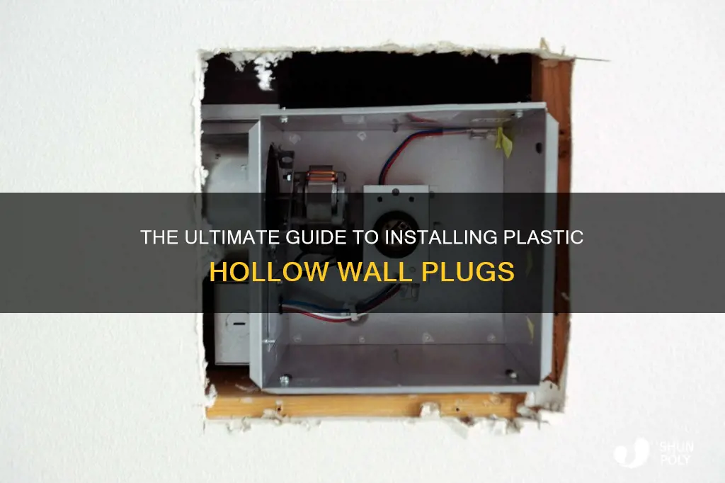 how to install plastic hollow wall plug