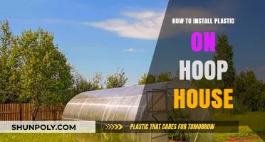 Installing Plastic on Hoop House: A Step-by-Step Guide