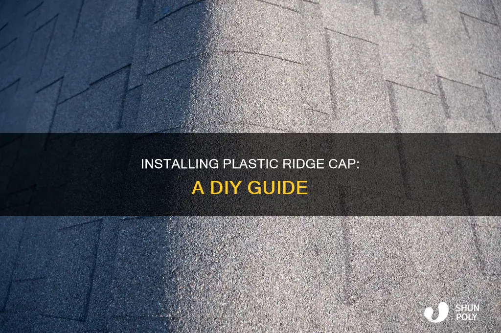 how to install plastic ridge cap