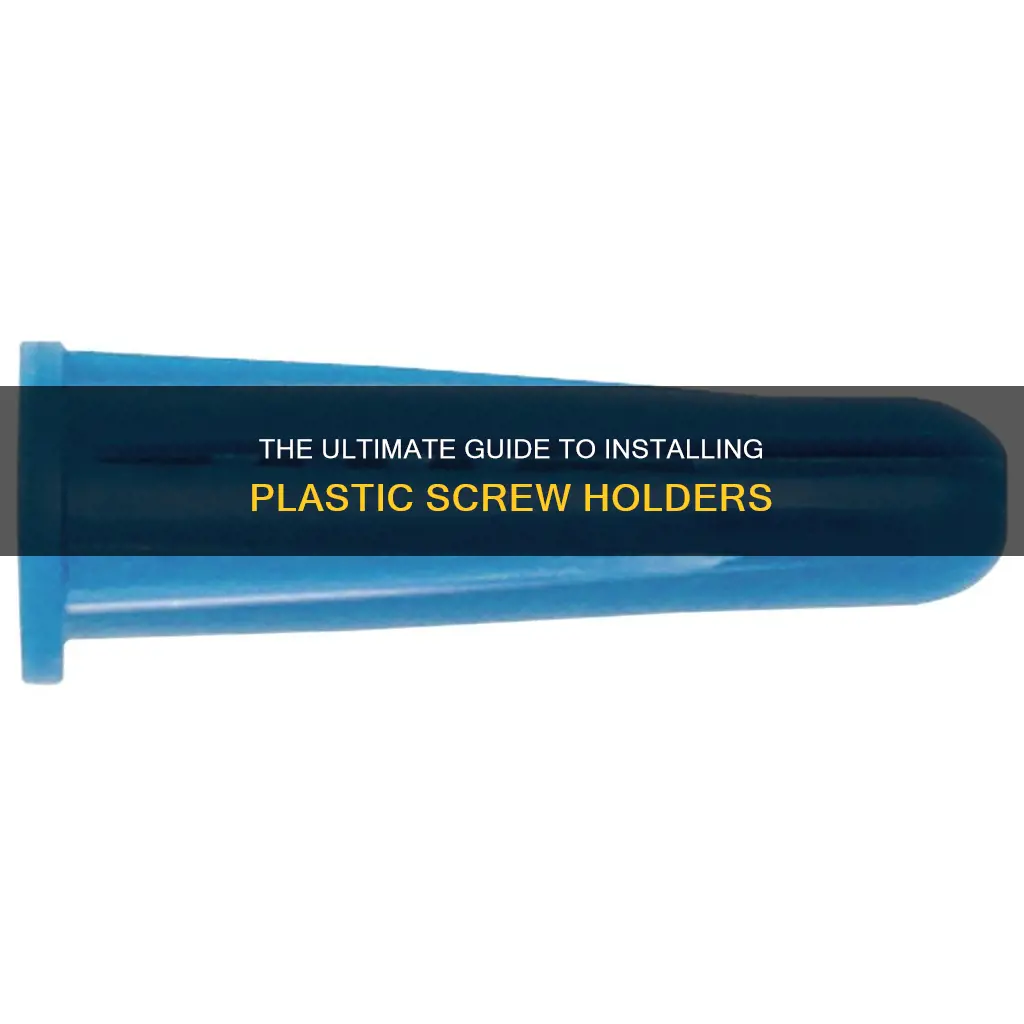 how to install plastic screw holders