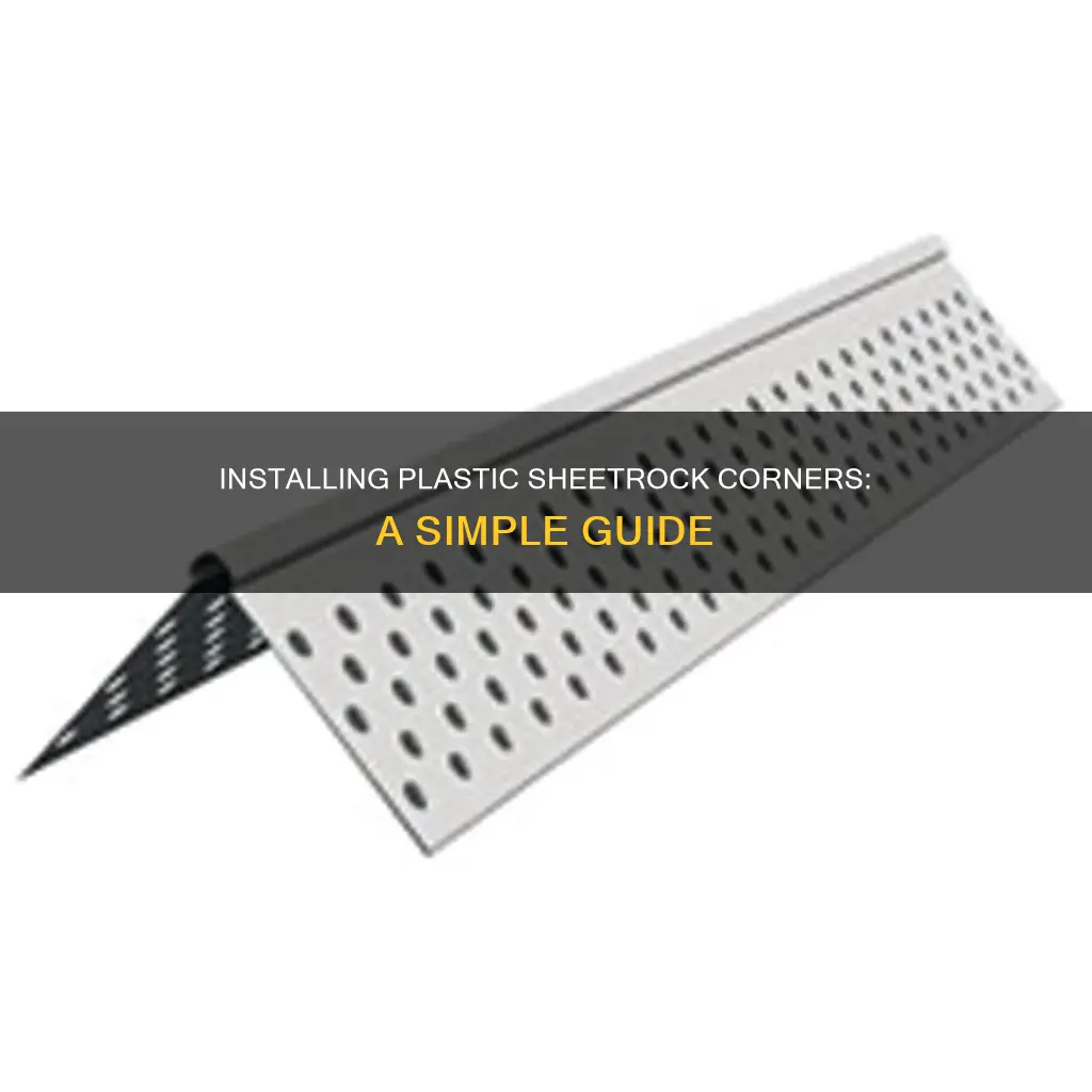 how to install plastic sheetrock corners
