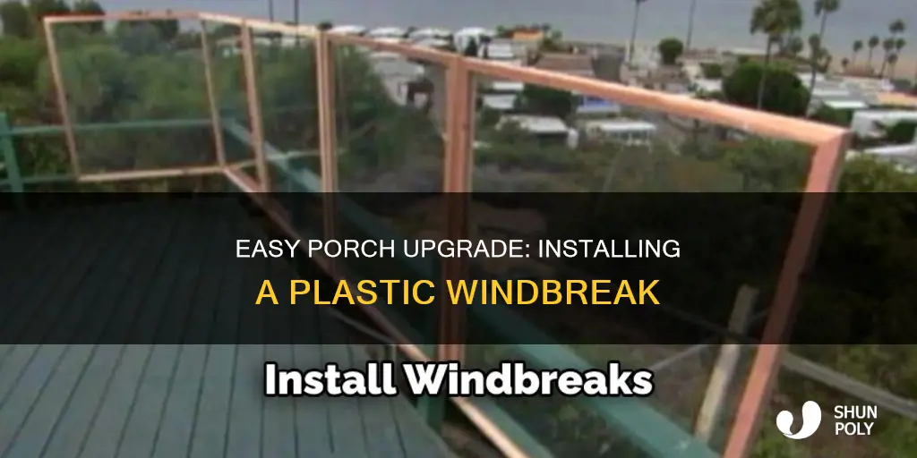 how to install plastic windbreak on porch