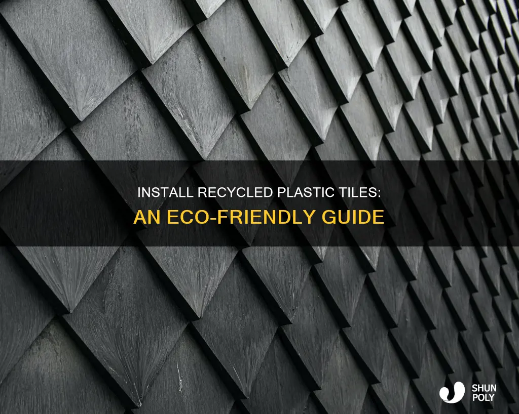 how to install recycled plastic tiles