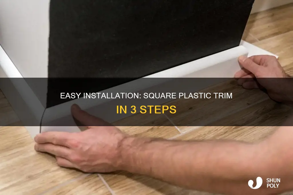 how to install square plastic trim