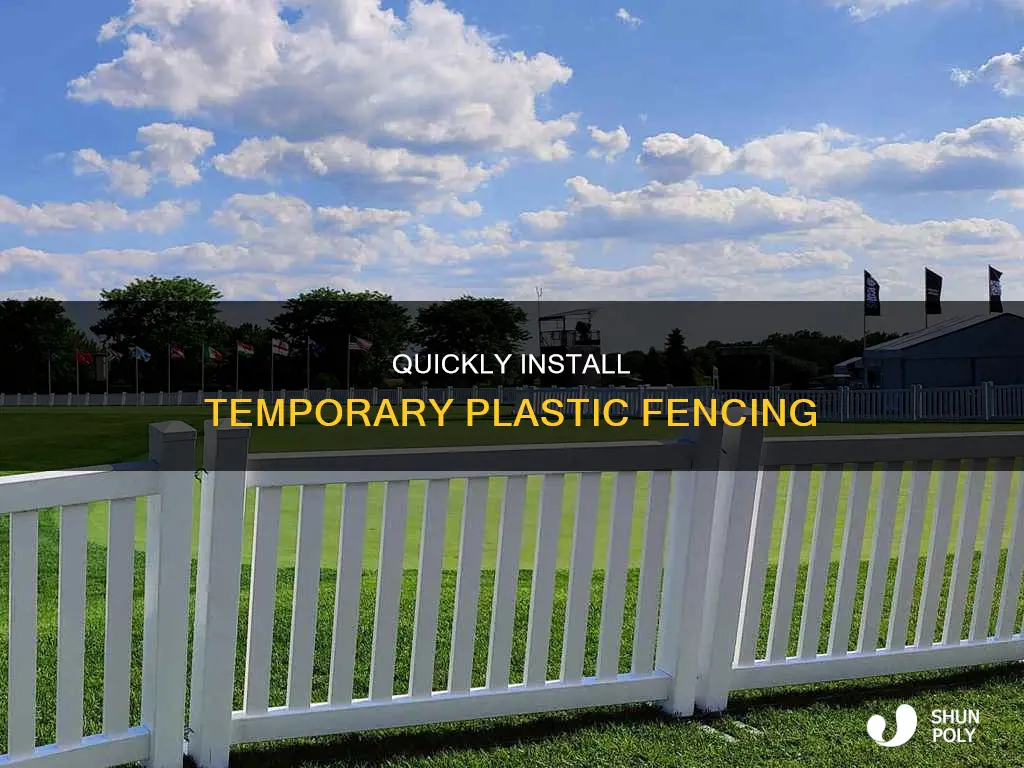 how to install temporary plastic fencing