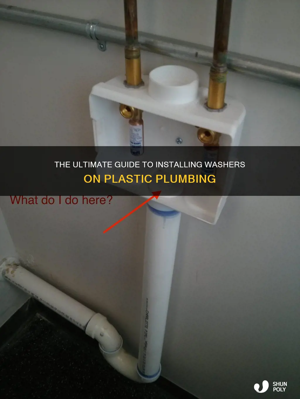 how to install washer on plastic plumbing