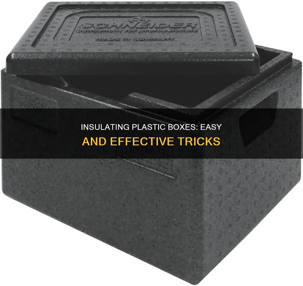 how to insulate a plastic box