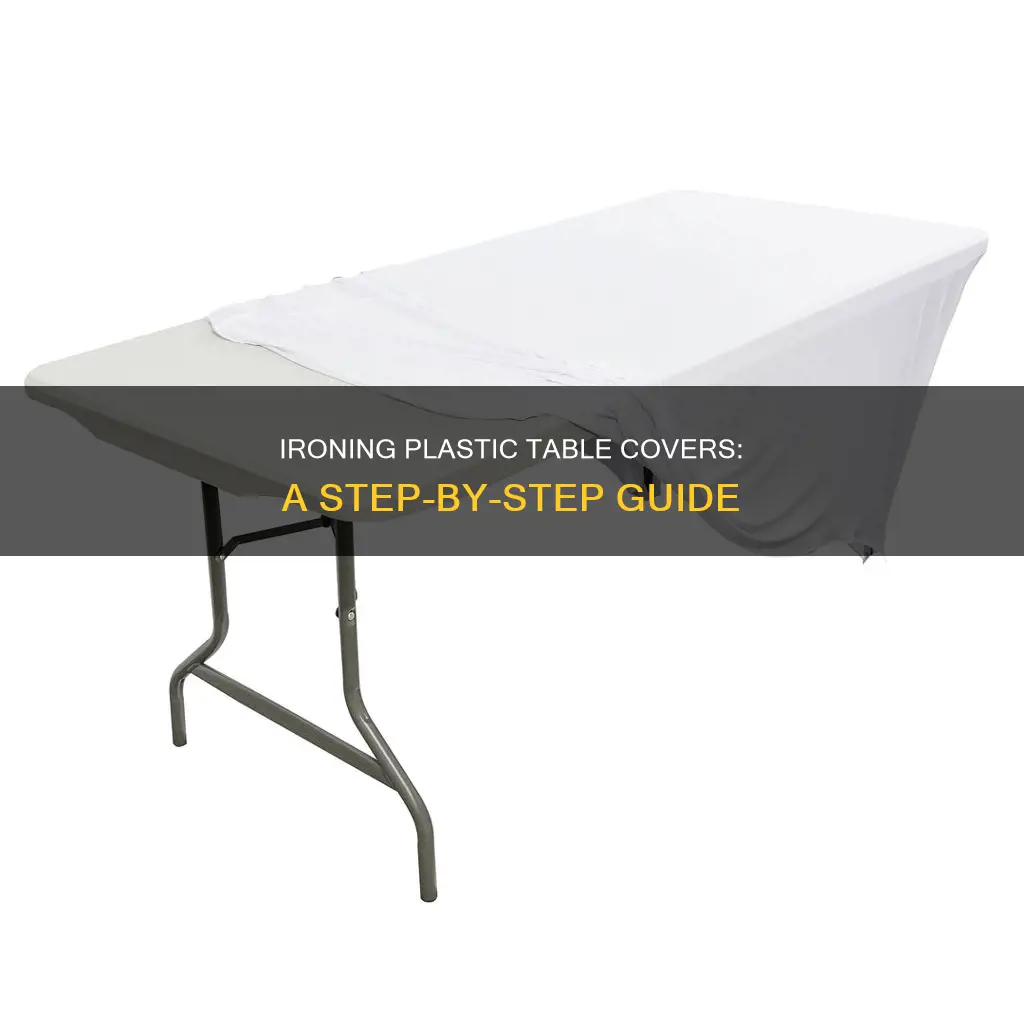 how to iron plastic table cover