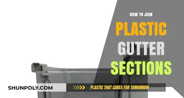 Joining Plastic Gutter Sections: The Ultimate Guide