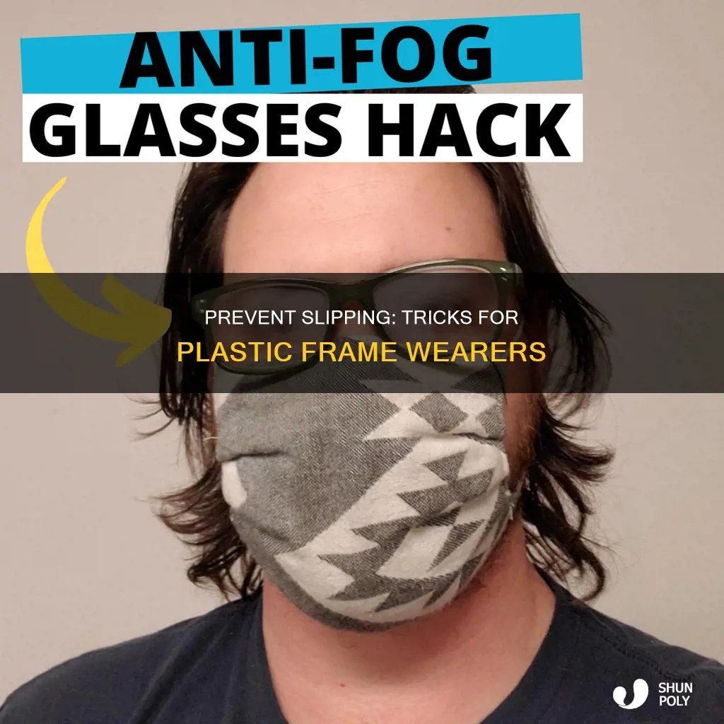 how to keep plastic frames from slipping