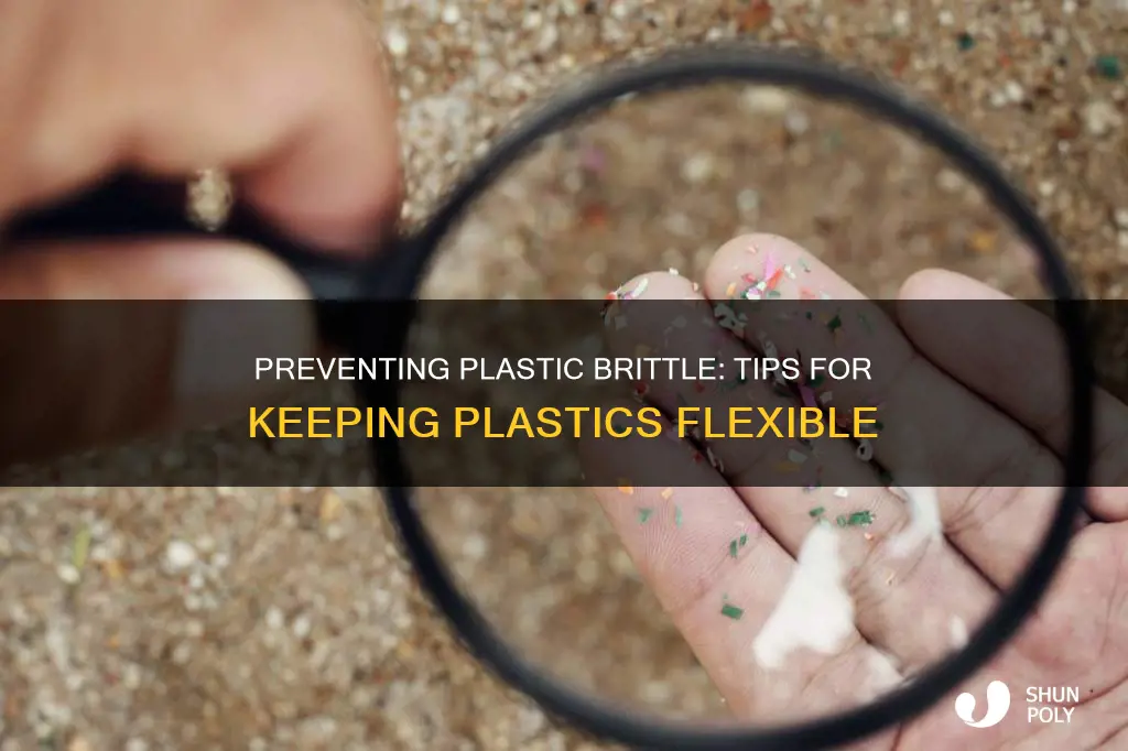 how to keep plastic from becoming brittle