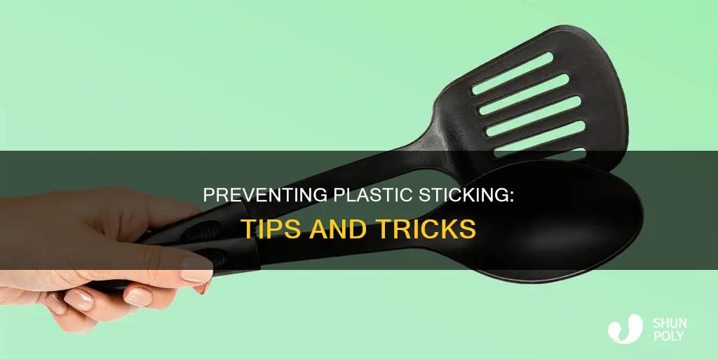 how to keep plastic from sticking together